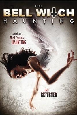 The Bell Witch Haunting movie poster (2013) Poster MOV_0129a303