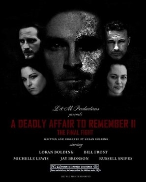 A Deadly Affair to Remember II: The Final Fight movie posters (2018) Poster MOV_1580784