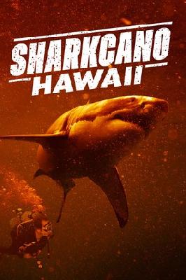 Sharkcano: Hawaii movie posters (2023) posters