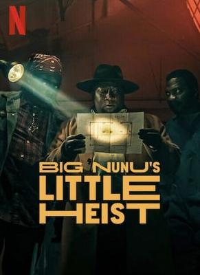 Big Nunu's Little Heist movie posters (2023) posters