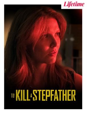To Kill a Stepfather movie posters (2023) posters