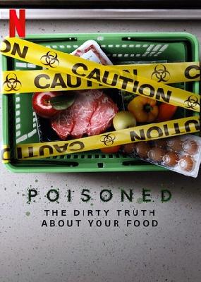 Poisoned: The Danger in Our Food movie posters (2023) posters