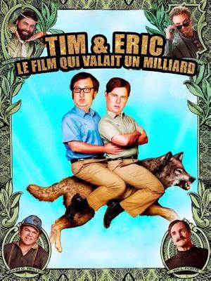 Tim and Eric's Billion Dollar Movie movie posters (2012) t-shirt
