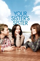 Your Sister's Sister movie poster (2011) t-shirt #782550