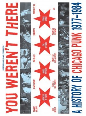 You Weren't There: A History of Chicago Punk 1977 to 1984 movie poster (2007) t-shirt