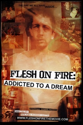 Flesh on Fire: Addicted to a Dream movie poster (2012) Poster MOV_38ad7fba