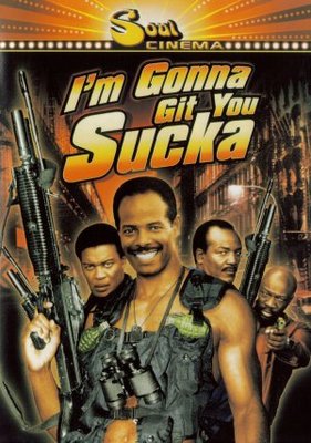 I'm Gonna Git You, Sucka movie poster (1988) poster