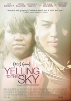 Yelling to the Sky movie poster (2011) sweatshirt #819415