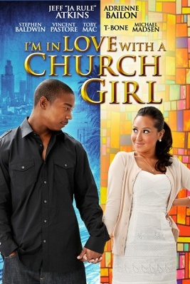 I'm in Love with a Church Girl movie poster (2013) Poster MOV_4bc4bc6c