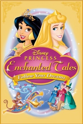Disney Princess Enchanted Tales: Follow Your Dreams movie poster (2007) Poster MOV_51544c1f