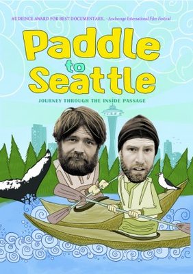 Paddle to Seattle: Journey Through the Inside Passage movie poster (2009) Poster MOV_5e7493e0
