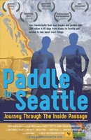 Paddle to Seattle: Journey Through the Inside Passage movie poster (2009) sweatshirt #695642