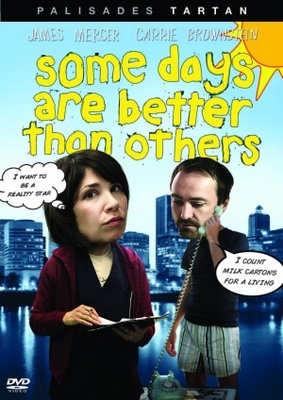 Some Days Are Better Than Others movie poster (2010) Poster MOV_6cf0b9dd