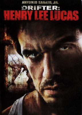 Drifter: Henry Lee Lucas movie poster (2009) Poster MOV_70ec00fe