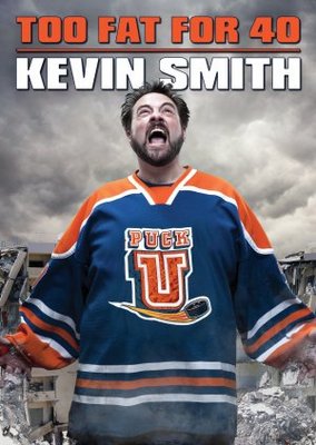 Kevin Smith: Too Fat for 40! movie poster (2010) poster