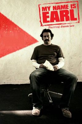 My Name Is Earl movie poster (2005) poster