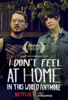 I Dont Feel at Home in This World Anymore. movie poster (2017) sweatshirt #1468446