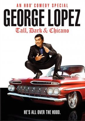 George Lopez: Tall, Dark & Chicano movie poster (2009) Poster MOV_90325bc3