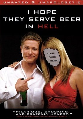 I Hope They Serve Beer in Hell movie poster (2009) poster with hanger