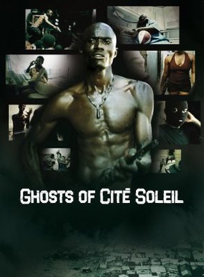Ghosts of CitÃ© Soleil movie poster (2006) Poster MOV_9953c237