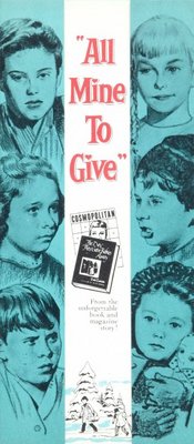 All Mine to Give movie poster (1957) Poster MOV_9b49b4f7