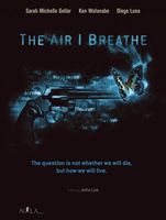 The Air I Breathe movie poster (2007) sweatshirt #629416