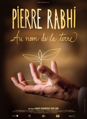 Pierre Rabhi au nom de la terre movie poster (2013) Poster MOV_c3ae70d3