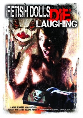 Fetish Dolls Die Laughing movie poster (2012) Poster MOV_dedb8e3d