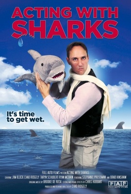 Acting with Sharks movie poster (2013) Poster MOV_e2b54299