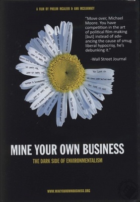 Mine Your Own Business: The Dark Side of Environmentalism movie poster (2006) tote bag #MOV_ebb75cba