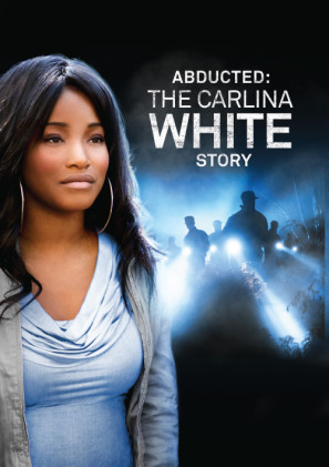 Abducted: The Carlina White Story movie poster (2012) poster with hanger