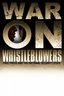War on Whistleblowers: Free Press and the National Security State movie poster (2013) Poster MOV_f5fe8503