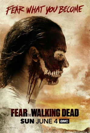 Fear the Walking Dead movie poster (2015) Poster MOV_sw4ysyoj